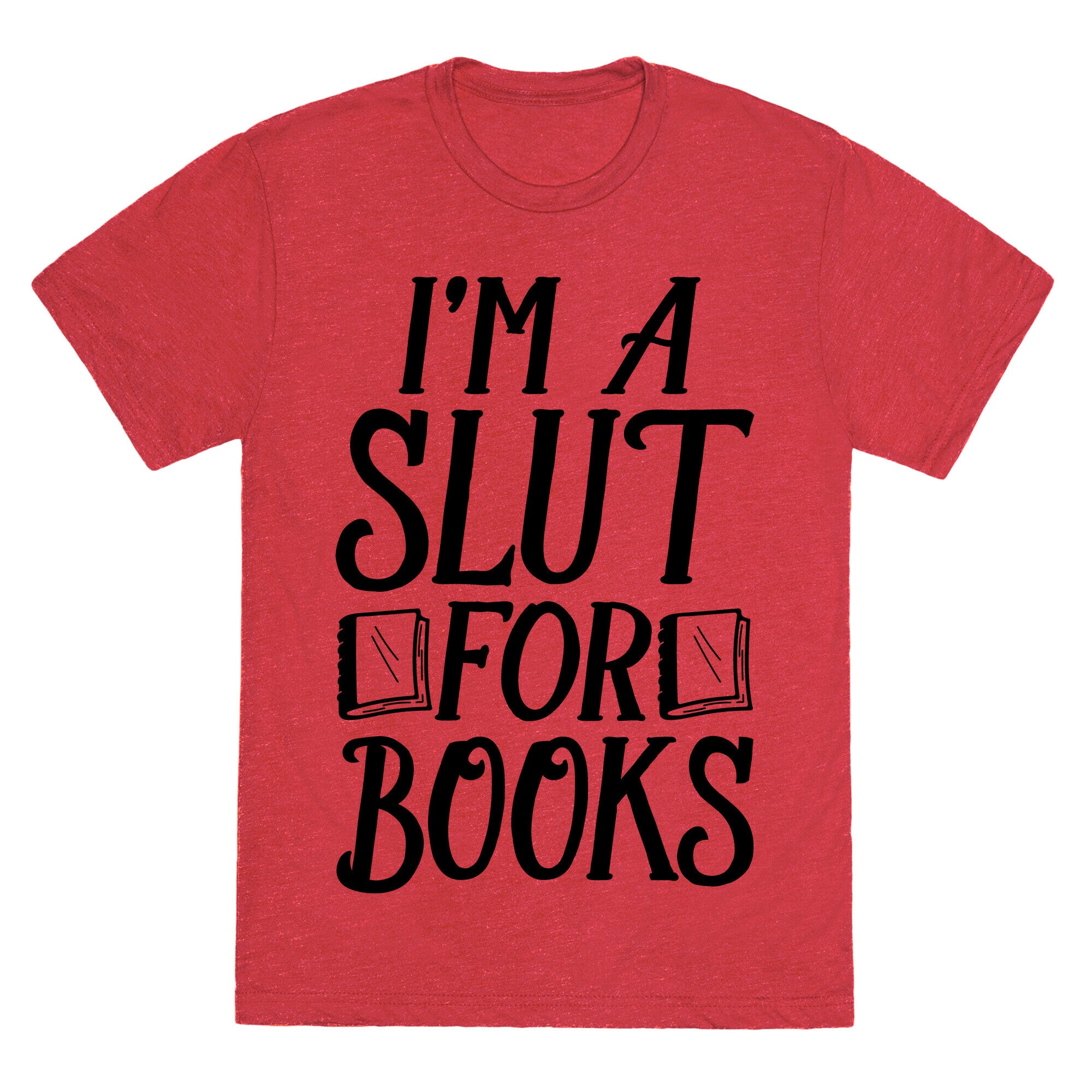 I'm A Slut For Books Unisex Triblend Tee